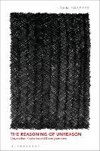 Enlarge image Cover: The Reasoning of Unreason - Bloomsbury Academic