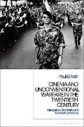 Cover: Cinema and Unconventional Warfare in the Twentieth Century - Bloomsbury Academic