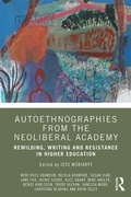 Cover: Autoethnographies from the Neoliberal Academy - Routledge