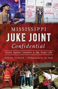 Abbildung von: Mississippi Juke Joint Confidential - The History Press
