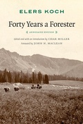 Cover: Forty Years a Forester - University of Nebraska Press