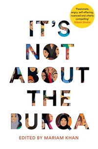 Abbildung von: It's Not About the Burqa - Picador