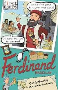 Enlarge image Cover: First Names: Ferdinand (Magellan) - David Fickling Books