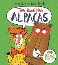 Enlarge image Cover: This Book Has Alpacas And Bears - David Fickling Books