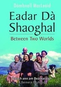 Cover: Eadar Da Shaoghal - Acair