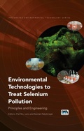 Cover: Environmental Technologies to Treat Selenium Pollution - IWA Publishing