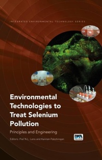 Enlarge image Cover: Environmental Technologies to Treat Selenium Pollution - IWA Publishing