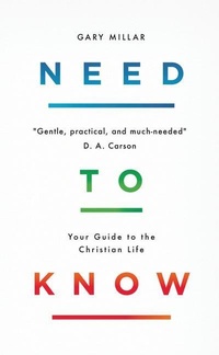 Enlarge image Cover: Need to Know - The Good Book Company