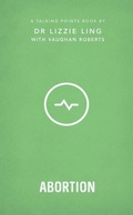 Cover: Talking Points: Abortion: 4 - The Good Book Company