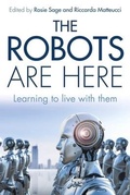 Cover: The Robots are Here - The University of Buckingham Press