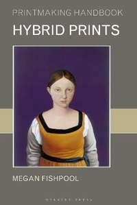Enlarge image Cover: Hybrid Prints - Herbert Press Ltd
