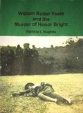 Cover: William Butler Yeats and the Murder of Honor Bright - Hues Books