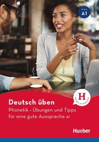 Abbildung von: Phonetik - Übungen und Tipps für eine gute Aussprache A1 - Hueber Verlag