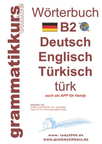 Abbildung von: Wörterbuch B2 Deutsch - Englisch - Türkisch - Books on Demand