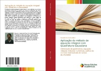Abbildung von: Aplicação do método de equação integral com Quadratura Gaussiana - Novas Edições Acadêmicas