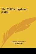 Cover: The Yellow Typhoon (1919) - Kessinger Publishing