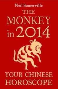 Abbildung von: The Monkey in 2014: Your Chinese Horoscope - HarperCollins