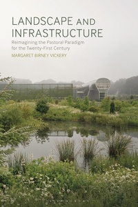 Abbildung von: Landscape and Infrastructure - Bloomsbury Visual Arts