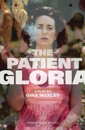 Cover: The Patient Gloria - Oberon Books Ltd