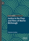 Cover: Justice in the Plays and Films of Martin McDonagh - Palgrave Pivot