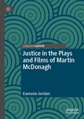 Cover: Justice in the Plays and Films of Martin McDonagh - Palgrave Pivot