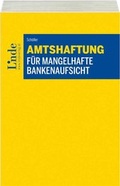Cover: Amtshaftung f&uuml;r mangelhafte Bankenaufsicht - Linde
