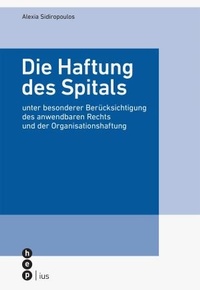 Abbildung von: Die Haftung des Spitals - Stämpfli Verlag