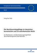 Abbildung von: Die Beschlussmaengelklage im deutschen, koreanischen und US-amerikanischen Recht - Peter Lang Verlag