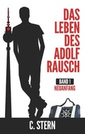 Cover: Das Leben des Adolf Rausch - BoD - Books on Demand