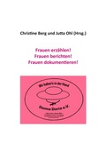 Cover: Frauen erz&auml;hlen! Frauen berichten! Frauen dokumentieren! - BoD - Books on Demand