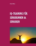 Cover: IQ-Training f&uuml;r Seniorinnen & Senioren - Books on Demand