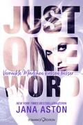 Cover: Just One Word: Verr&uuml;ckte M&auml;dchen k&uuml;ssen besser - Romance Edition