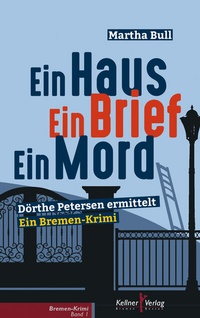 Abbildung von: Ein Haus Ein Brief Ein Mord - Kellner Verlag