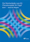Cover: Die Wochenlieder zum EG. Choralvorspiele f&uuml;r Orgel - Carus-Verlag