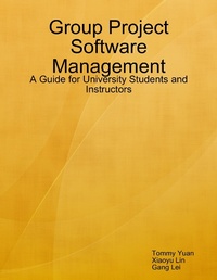 Enlarge image Cover: Group Project Software Management: A Guide for University Students and Instructors - Lulu.com