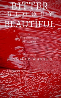 Enlarge image Cover: Bitter Bloody Beautiful - Lulu.com
