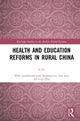 Cover: Health and Education Reforms in Rural China - Routledge
