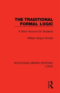 Enlarge image Cover: The Traditional Formal Logic - Routledge