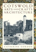 Cover: Cotswold Arts and Crafts Architecture - Phillimore & Co Ltd