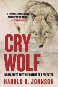 Enlarge image Cover: Cry Wolf - University of Regina Press
