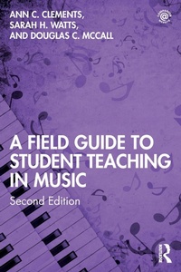 Abbildung von: A Field Guide to Student Teaching in Music - Routledge