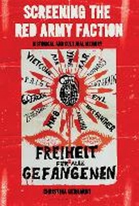 Enlarge image Cover: Screening the Red Army Faction - Bloomsbury Academic
