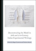 Cover: Deconstructing the Model in 20th and 21st-Century Italian Experimental Writings - Cambridge Scholars Publishing