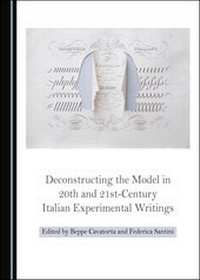 Enlarge image Cover: Deconstructing the Model in 20th and 21st-Century Italian Experimental Writings - Cambridge Scholars Publishing