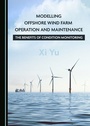 Cover: Modelling Offshore Wind Farm Operation and Maintenance - Cambridge Scholars Publishing