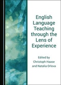 Cover: English Language Teaching through the Lens of Experience - Cambridge Scholars Publishing