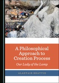 Cover: A Philosophical Approach to Creation Process - Cambridge Scholars Publishing