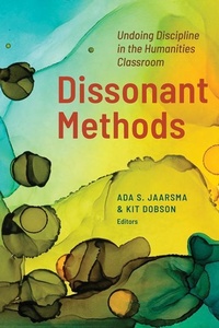 Enlarge image Cover: Dissonant Methods - University of Alberta Press