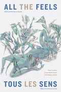 Cover: All the Feels / Tous les sens - University of Alberta Press