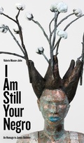 Cover: I Am Still Your Negro - University of Alberta Press